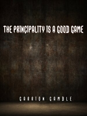 cover image of The Principality is a Good Game